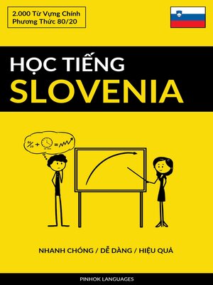 cover image of Học Tiếng Slovenia--Nhanh Chóng / Dễ Dàng / Hiệu Quả